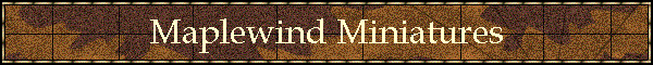 Maplewind Miniatures