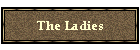 The Ladies