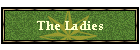 The Ladies