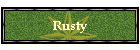 Rusty