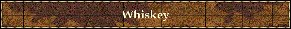 Whiskey